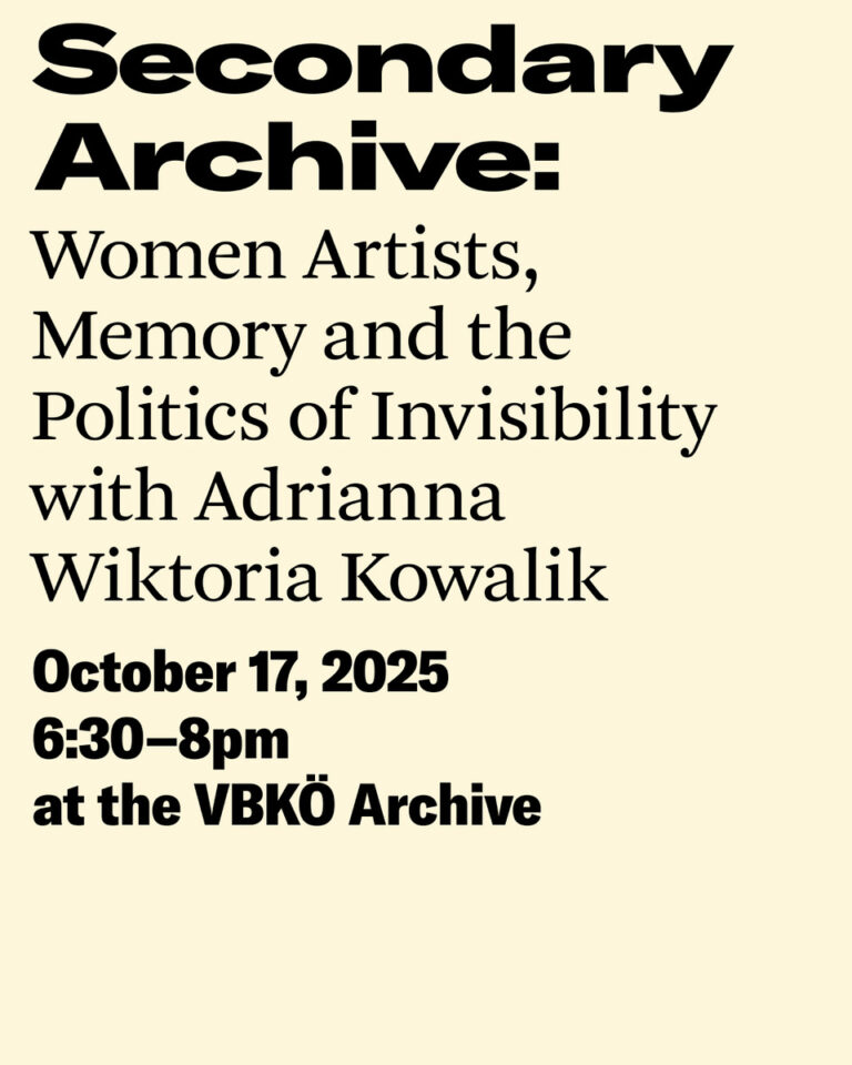 Secondary Archive: Women Artists, Memory and the Politics of Invisibility with Adrianna Wiktoria Kowalik